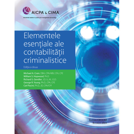 Elementele esențiale ale contabilității criminalistice, Ediția a doua, 2024